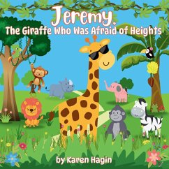 Jeremy, The Giraffe Who Was Afraid of Heights - Hagin, Karen