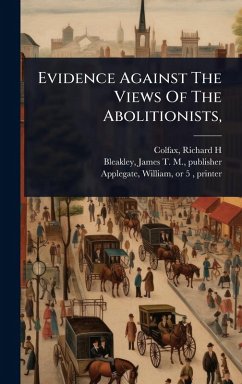 Cover Evidence Against The Views Of The Abolitionists,