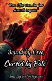Bound by Love, Cursed by Fate Bound by Love, Cursed by Fate