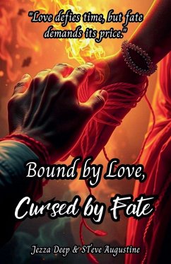 Bound by Love, Cursed by Fate - Deep, Jezza; Augustine, Steve