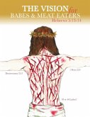 The Vision for Babes and Meat Eaters The Vision for Babes and Meat Eaters