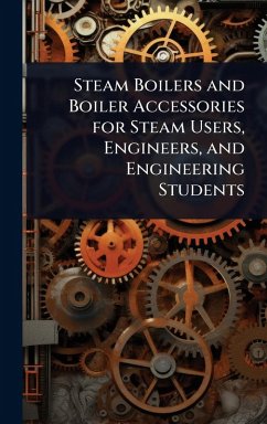 Cover Steam Boilers and Boiler Accessories for Steam Users, Engineers, and Engineering Students