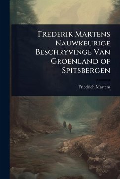 Cover Frederik Martens Nauwkeurige Beschryvinge Van Groenland of Spitsbergen