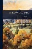 Le Lavage Du Sang Le Lavage Du Sang