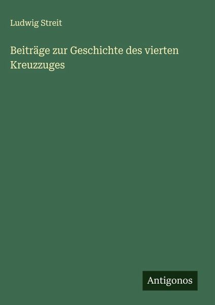 Beiträge zur Geschichte des vierten Kreuzzuges Beiträge zur Geschichte des vierten Kreuzzuges