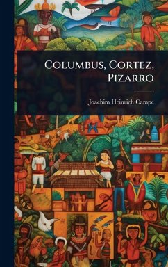 Cover Columbus, Cortez, Pizarro