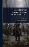 Essentials In Medieval And Modern History Essentials In Medieval And Modern History