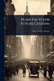 Plain Facts for Future Citizens Plain Facts for Future Citizens