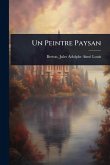 Un Peintre Paysan Un Peintre Paysan