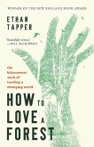 How to Love a Forest How to Love a Forest