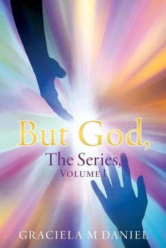 BUT GOD, The Series, Volume I - Daniel, Graciela M