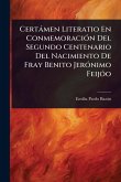 Certàmen Literatio En ConmemoraciÃ3n Del Segundo Centenario Del Nacimiento De Fray Benito JerÃ3nimo FeijÃ3o