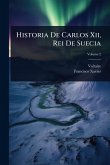 Historia De Carlos Xii, Rei De Suecia Historia De Carlos Xii, Rei De Suecia