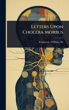 Cover Letters Upon Cholera Morbus