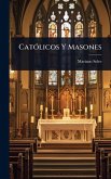 CatÃ3licos Y Masones