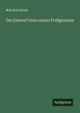 Der Entwurf eines neuen Preßgesetzes