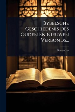 Cover Bybelsche Geschiedenis Des Ouden En Nieuwen Verbonds...