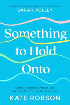 Something to Hold Onto - Robson, Kate