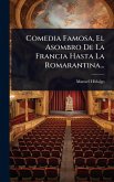 Comedia Famosa, El Asombro De La Francia Hasta La Romarantina... Comedia Famosa, El Asombro De La Francia Hasta La Romarantina...