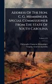 Address Of The Hon. C. G. Memminger, Special Commissioner From The State Of South Carolina Address Of The Hon. C. G. Memminger, Special Commissioner From The State Of South Carolina