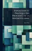 Exposition Et Pratique Des ProcÃ(c)dÃ(c)s De La MnÃ(c)motechnie