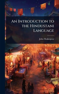 An Introduction to the Hindustani Language - Shakespear, John