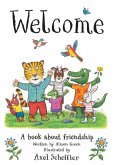 Welcome: A Book about Friendship Welcome: A Book about Friendship