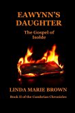 Eawynn's Daughter/The Gospel of Isolde Eawynn's Daughter/The Gospel of Isolde