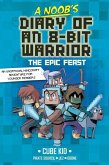 A Noob's Diary of an 8-Bit Warrior A Noob's Diary of an 8-Bit Warrior