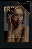 Eros O Poder Do Desejo Eros O Poder Do Desejo