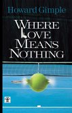 Where Love Means Nothing Where Love Means Nothing