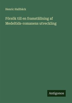 Cover Försök till en framställning af Medeltids-romanens utveckling