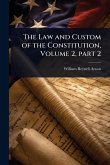 The Law and Custom of the Constitution, Volume 2, part 2