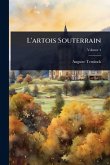 L'artois Souterrain L'artois Souterrain