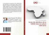 Le jeu des décideurs de la CEMAC dans la culture 1994-2010