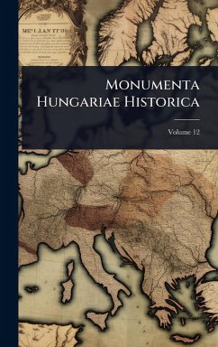 Monumenta Hungariae Historica Monumenta Hungariae Historica