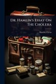 Dr. Hamlin's Essay On The Cholera Dr. Hamlin's Essay On The Cholera