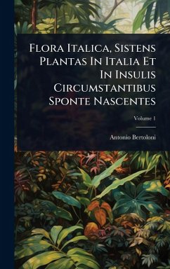 Cover Flora Italica, Sistens Plantas In Italia Et In Insulis Circumstantibus Sponte Nascentes