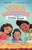 Venus Washington and the Lasagna Drama Venus Washington and the Lasagna Drama