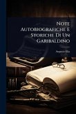 Note Autobiografiche E Storiche Di Un Garibaldino