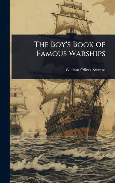 The Boy's Book of Famous Warships The Boy's Book of Famous Warships