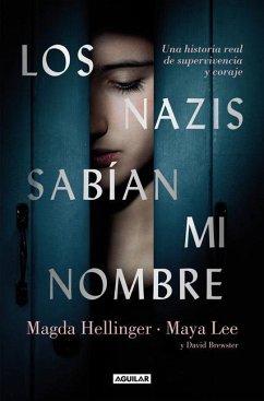 Cover Los Nazis Sabían Mi Nombre / The Nazis Knew My Name. a Remarkable Story of Survival and Courage in Auschwitz