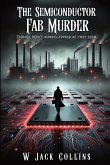 The Semiconductor Fab Murder The Semiconductor Fab Murder