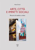 Arte, città e impatti sociali. Percorsi di analisi e critica Arte, città e impatti sociali. Percorsi di analisi e critica