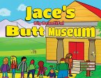Jace's Big Beautiful Butt Museum