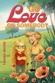 Go Love on Somebody Go Love on Somebody