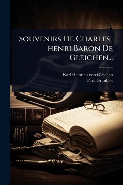 Cover Souvenirs De Charles-henri Baron De Gleichen...