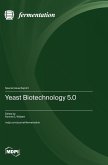 Yeast Biotechnology 5.0 Yeast Biotechnology 5.0