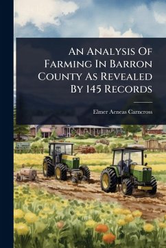 Cover An Analysis Of Farming In Barron County As Revealed By 145 Records