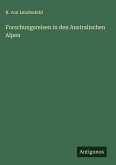 Forschungsreisen in den Australischen Alpen Forschungsreisen in den Australischen Alpen